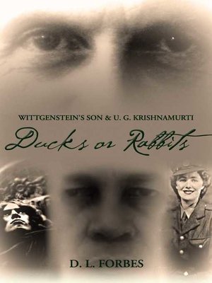 cover image of Wittgenstein's Son and U. G. Krishnamurti: Ducks or Rabbits